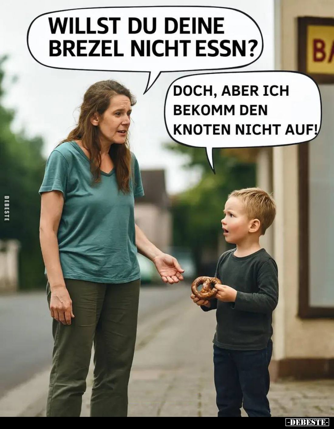 Willst du deine Brezel nicht essen? -
Doch, aber ich bekomm den Knoten nicht auf!