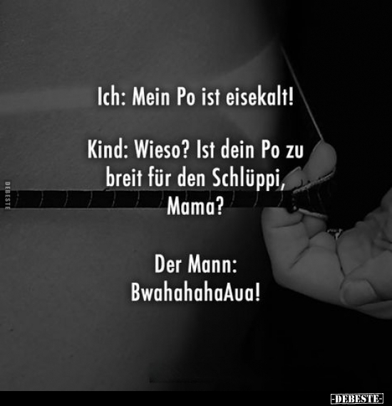 Ich: Mein Po ist eisekalt!.. - Lustige Bilder | DEBESTE.de