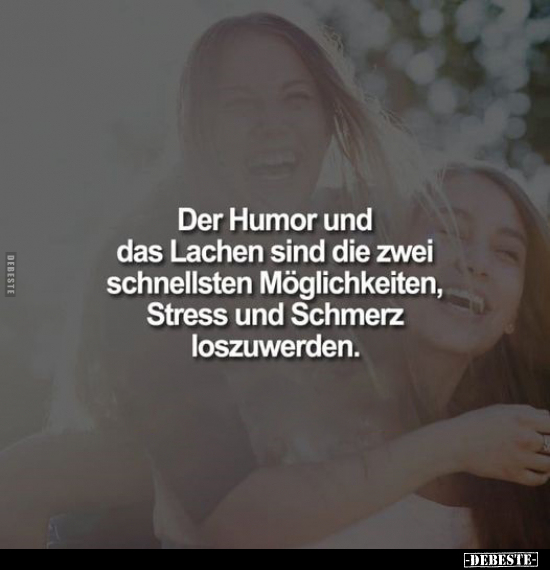 Der Humor und das Lachen sind die zwei schnellsten.. - Lustige Bilder | DEBESTE.de