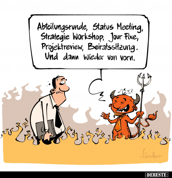 Abteilungsrunde, Status Meeting, Strategie Workshop.. - Lustige Bilder | DEBESTE.de
