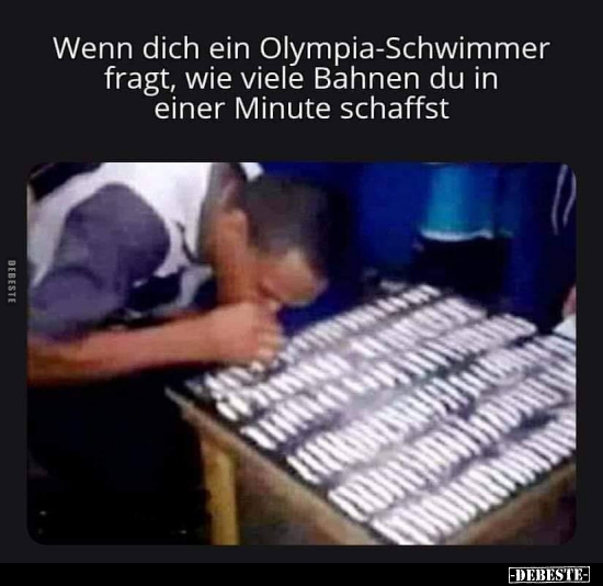 Wenn dich ein Olympia-Schwimmer fragt, wie viele Bahnen du.. - Lustige Bilder | DEBESTE.de