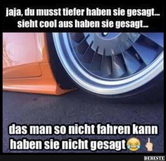 jaja, du musst tiefer haben sie gesagt..