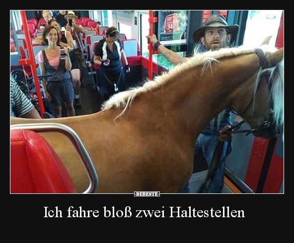 Ich fahre bloß zwei Haltestellen..