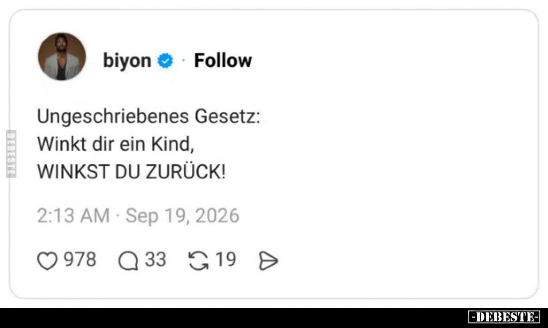 Ungeschriebenes Gesetz: Winkt dir ein Kind, WINKST DU.. - Lustige Bilder | DEBESTE.de