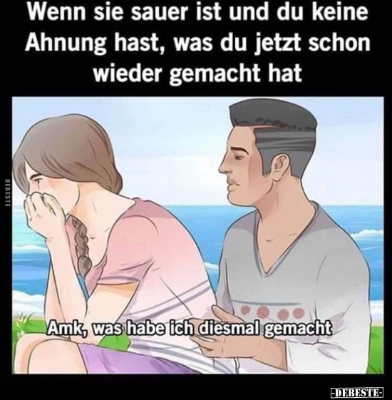 Wenn sie sauer ist und du keine Ahnung hast, was du jetzt.. - Lustige Bilder | DEBESTE.de