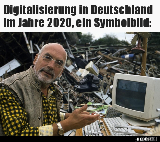 Digitalisierung in Deutschland im Jahre 2020, ein.. - Lustige Bilder | DEBESTE.de