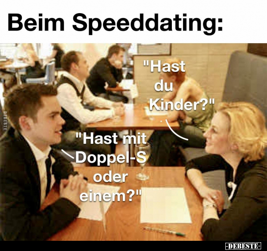 Beim Speeddating: "Hast du Kinder?".. - Lustige Bilder | DEBESTE.de