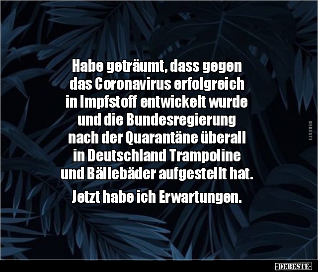 Habe geträumt, dass gegen das Coronavirus erfolgreich.. - Lustige Bilder | DEBESTE.de