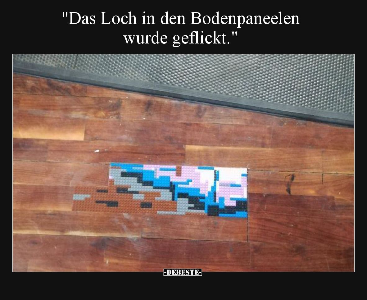 Das Loch in den Bodenpaneelen wurde geflickt.