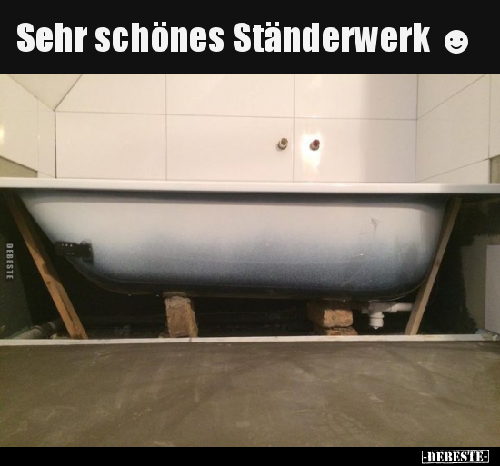 Sehr schönes Ständerwerk.. - Lustige Bilder | DEBESTE.de