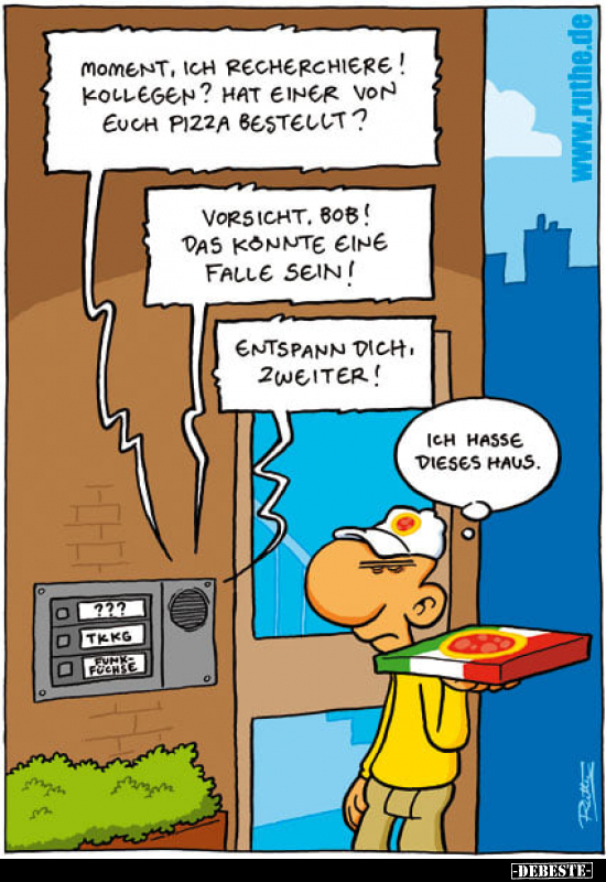 Moment, ich recherchiere! Kollegen? Hat einer von euch..