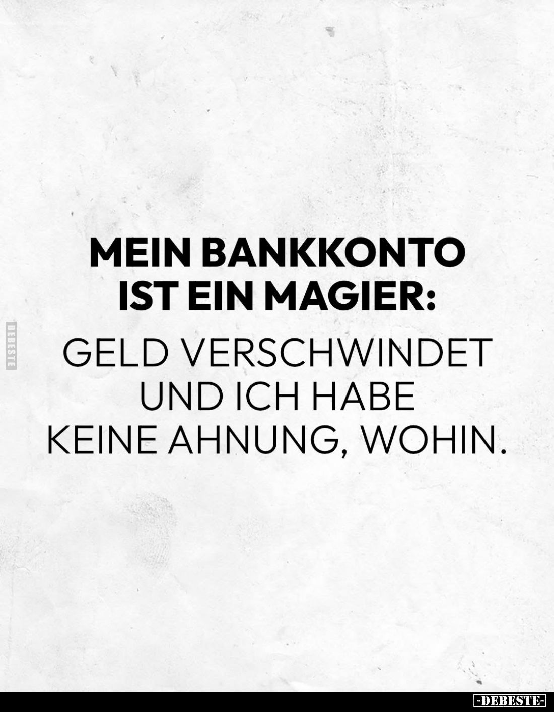 Mein Bankkonto ist ein Magier.. - Lustige Bilder | DEBESTE.de