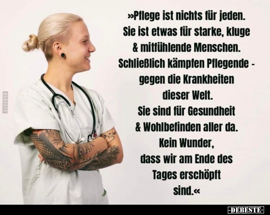 "Pflege ist nichts für jeden. Sie ist etwas für starke.." - Lustige Bilder | DEBESTE.de