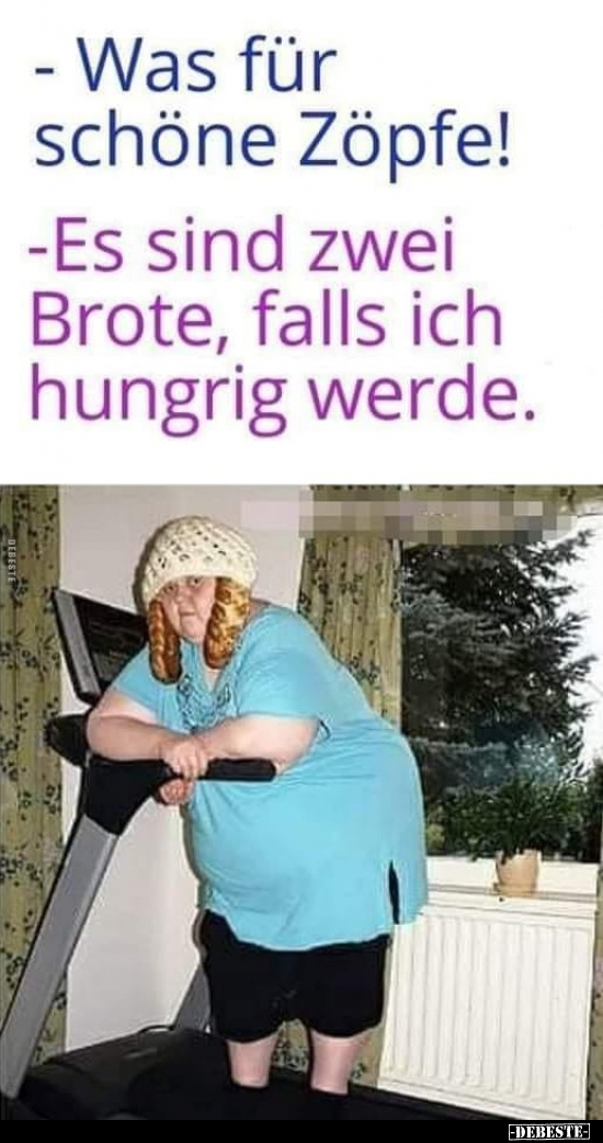 - Was für schöne Zöpfe!..