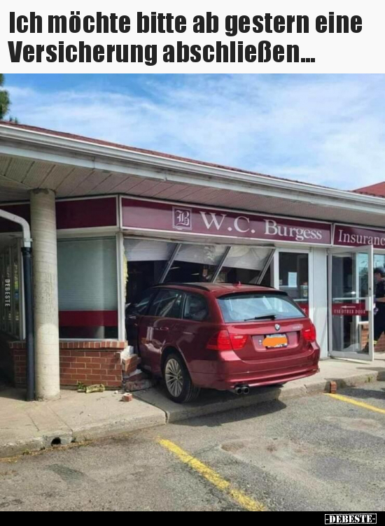 Ich möchte bitte ab gestern eine Versicherung..