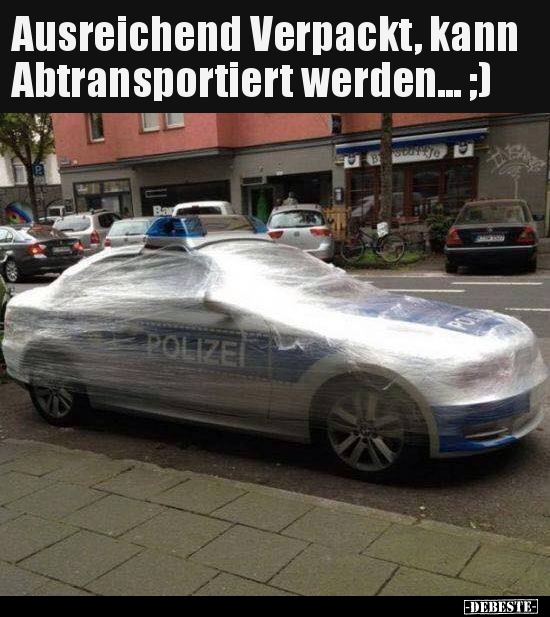 Ausreichend Verpackt, kann Abtransportiert werden...