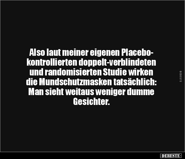 Also laut meiner eigenen Placebokontrollierten.. - Lustige Bilder | DEBESTE.de
