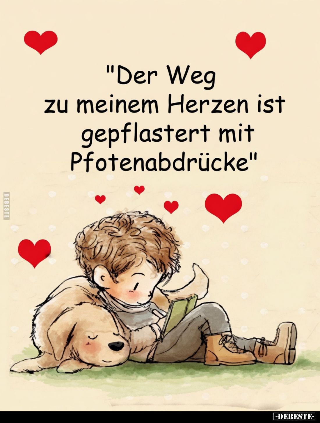 "Der Weg zu meinem Herzen ist gepflastert mit Pfotenabdrücke"