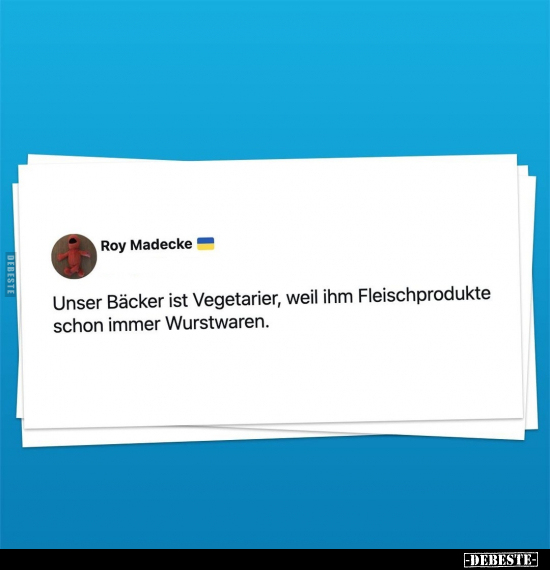 Unser Bäcker ist Vegetarier.. - Lustige Bilder | DEBESTE.de