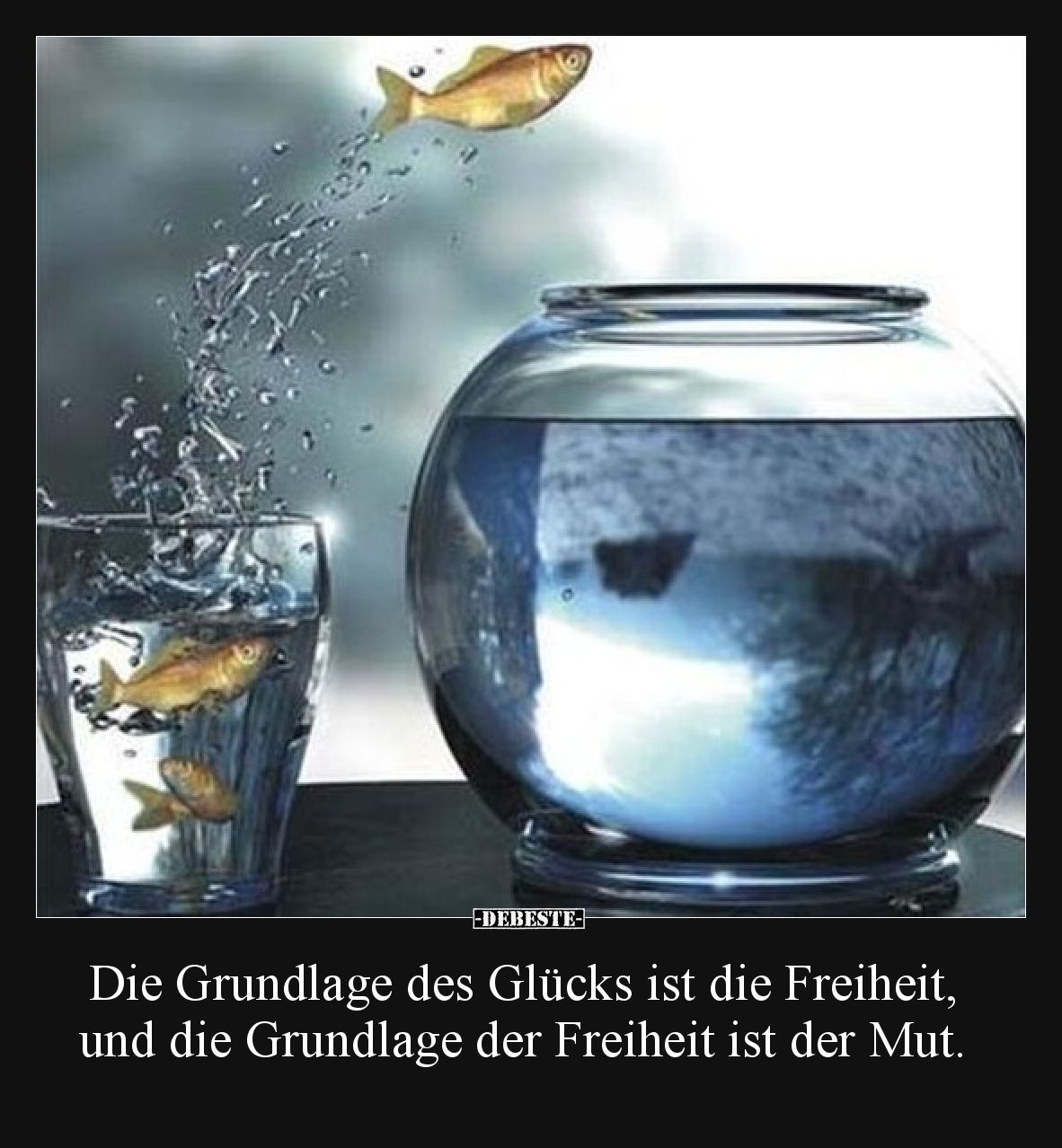 Die Grundlage des Glücks ist die Freiheit, und die Grundlage der Freiheit ist der Mut.