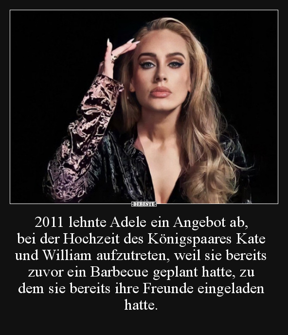 2011 lehnte Adele ein Angebot ab, bei der Hochzeit des.. - Lustige Bilder | DEBESTE.de