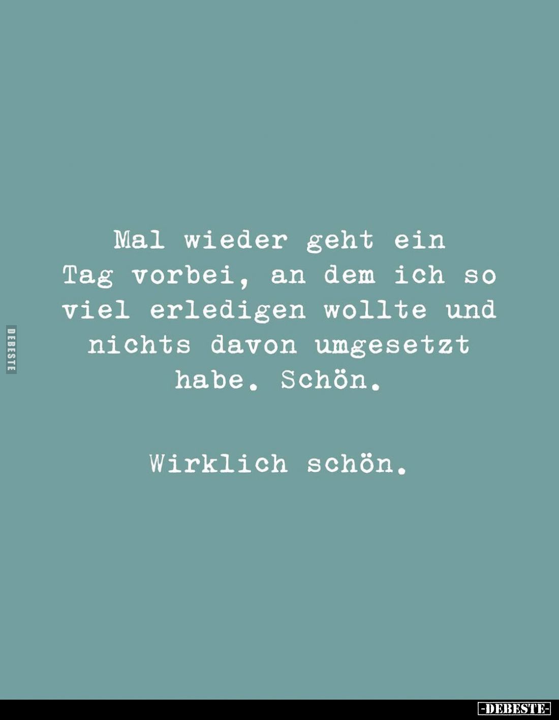 Mal wieder geht ein Tag vorbei, an dem ich so viel erledigen wollte und nichts davon umgesetzt habe. Schön.
Wirklich schön.