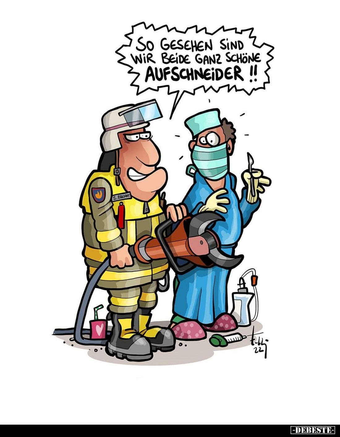 So gesehen sind wir beide ganz schöne Aufschneider!