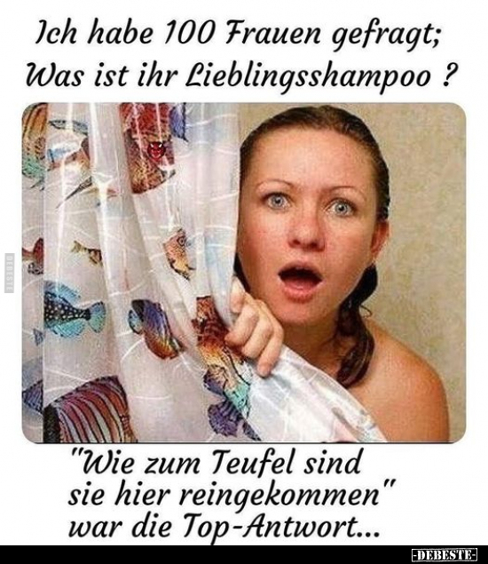 Ich habe 100 Frauen gefragt; Was ist ihr Lieblingsshampoo? - Lustige Bilder | DEBESTE.de