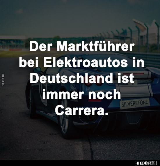 Der Marktführer bei Elektroautos in Deutschland ist immer.. - Lustige Bilder | DEBESTE.de