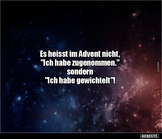 Es heisst im Advent nicht, "Ich habe.." - Lustige Bilder | DEBESTE.de