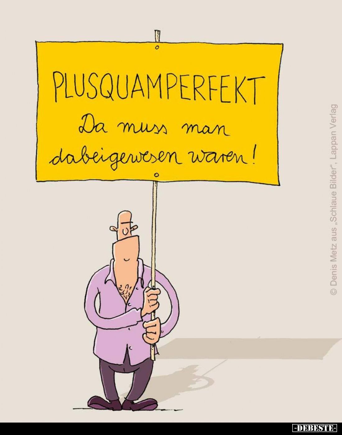 Plusquamperfekt.
Da muss man dabei gewesen waren!