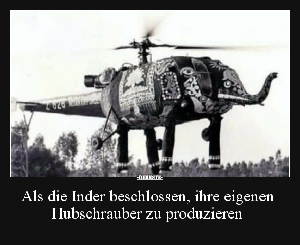 Als die Inder beschlossen, ihre eigenen Hubschrauber zu.. - Lustige Bilder | DEBESTE.de