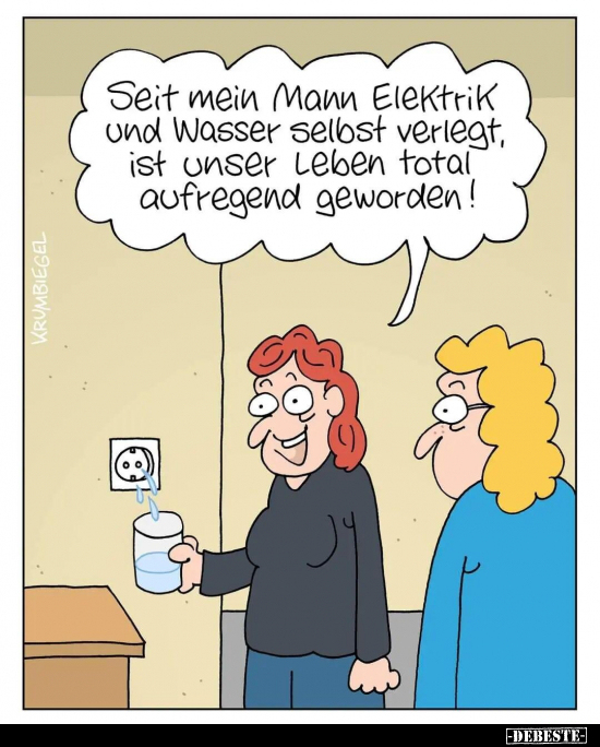 Seit mein Mann Elektrik und Wasser selbst verlegt, ist.. - Lustige Bilder | DEBESTE.de