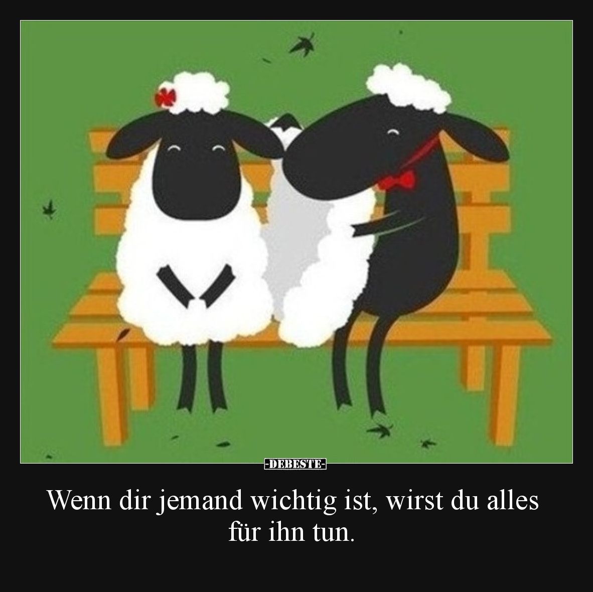 Wenn dir jemand wichtig ist, wirst du alles für ihn tun.