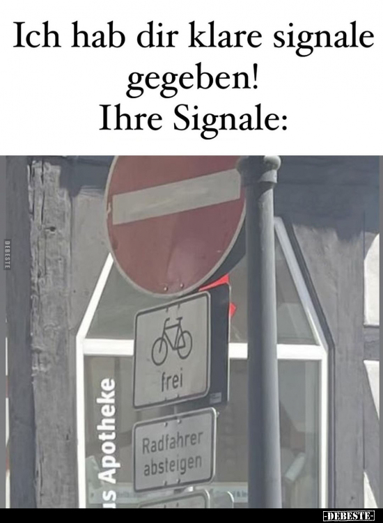 Ich hab dir klare Signale gegeben! Ihre Signale.. - Lustige Bilder | DEBESTE.de