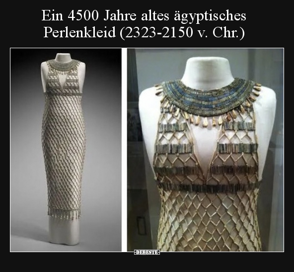 Ein 4500 Jahre altes ägyptisches Perlenkleid (2323-2150 v... - Lustige Bilder | DEBESTE.de