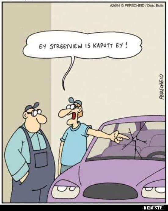 Ey Streetview is kaputt ey!..