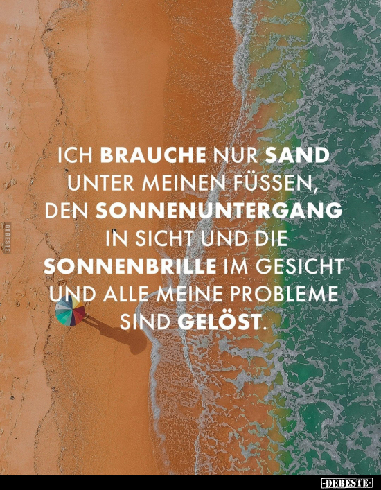 Ich brauche nur Sand unter meinen Füssen.. - Lustige Bilder | DEBESTE.de