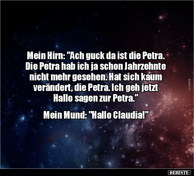 Mein Hirn: "Ach guck da ist die Petra..." - Lustige Bilder | DEBESTE.de