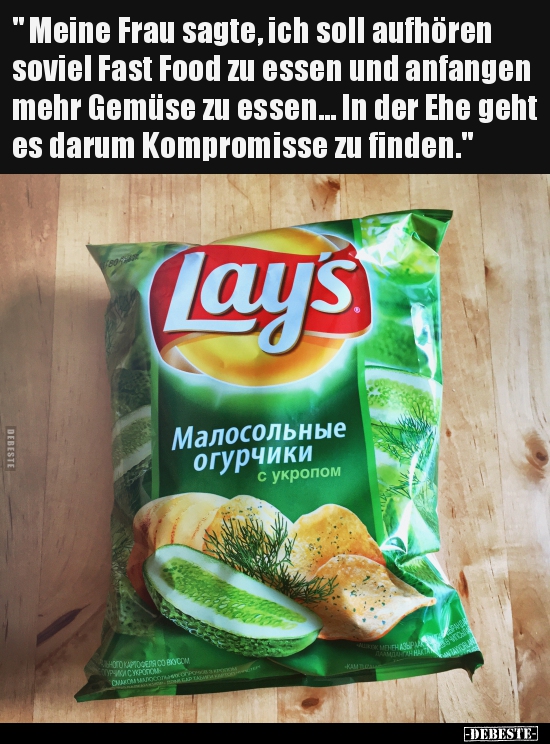 " Meine Frau sagte, ich soll aufhören soviel Fast Food zu.." - Lustige Bilder | DEBESTE.de