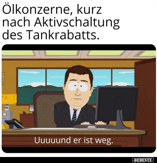 Ölkonzerne, kurz nach Aktivschaltung des Tankrabatts... - Lustige Bilder | DEBESTE.de