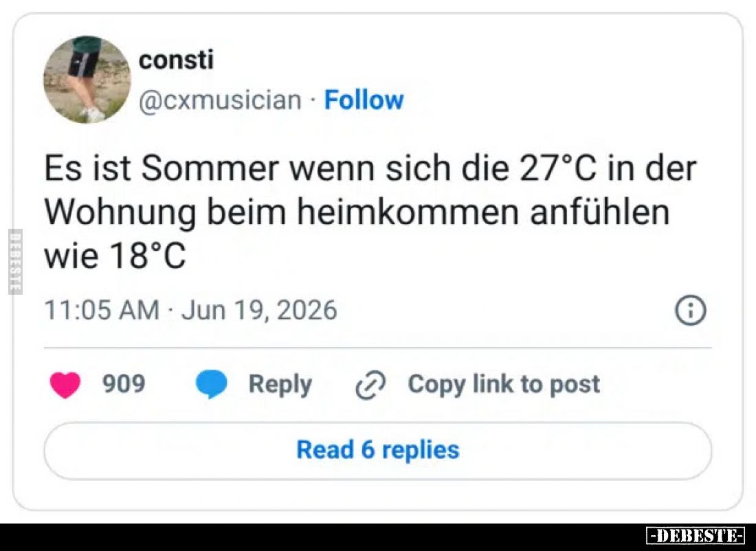 Es ist Sommer wenn sich die 27°C in der Wohnung beim heimkommen anfühlen wie 18°C.