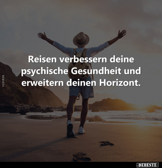 Reisen verbessern deine psychische Gesundheit.. - Lustige Bilder | DEBESTE.de