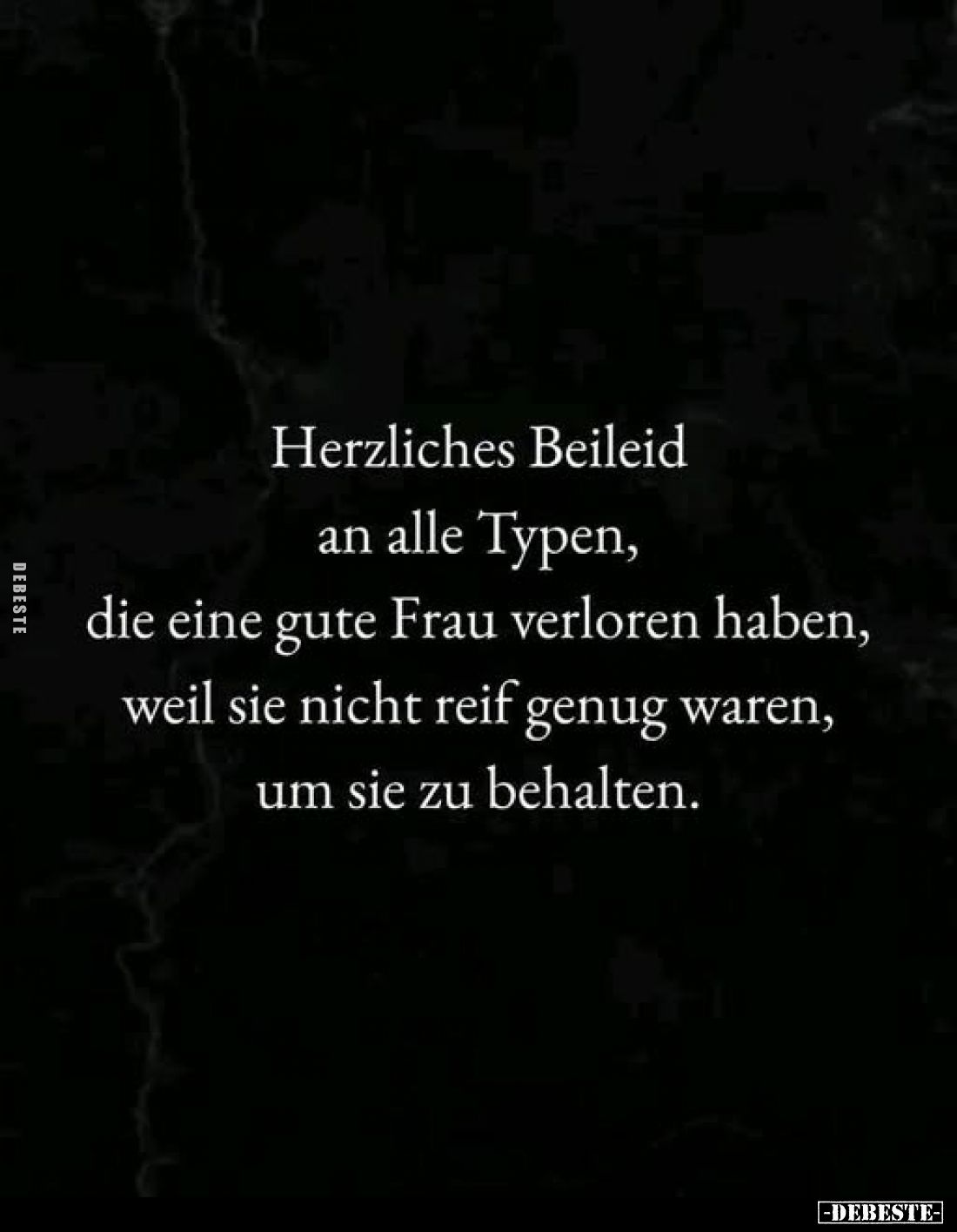 Herzliches Beileid an alle Typen, die eine gute Frau.. - Lustige Bilder | DEBESTE.de
