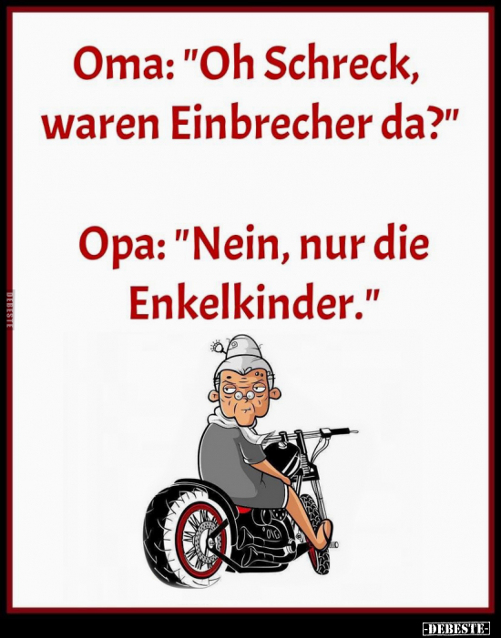 Oma: "Oh Schreck, waren Einbrecher da?".. - Lustige Bilder | DEBESTE.de