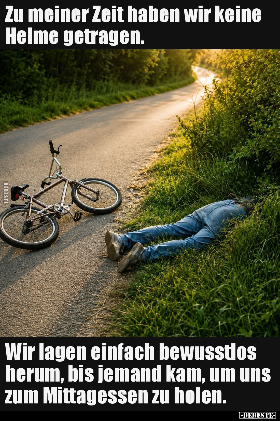 Zu meiner Zeit haben wir keine Helme getragen. Wir lagen.. - Lustige Bilder | DEBESTE.de
