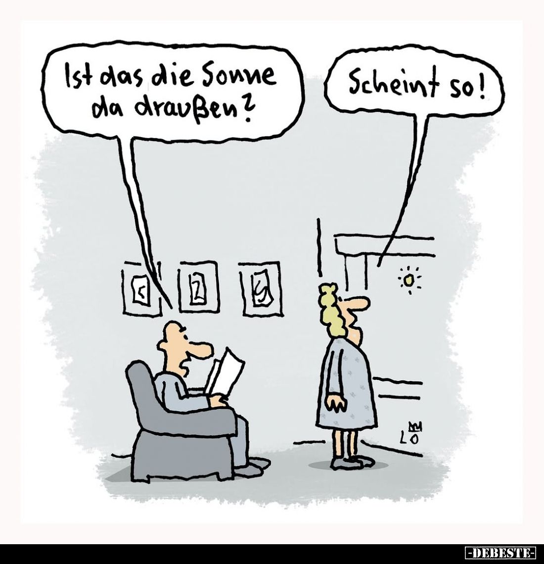 Ist das die Sonne da draußen?
Scheint so!