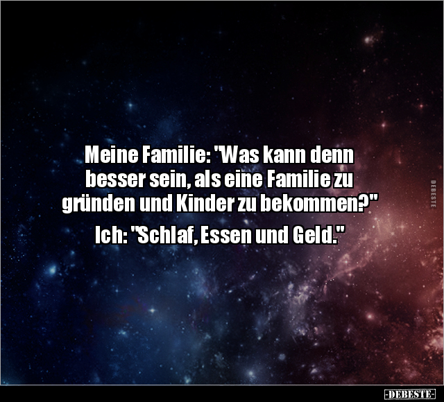 Meine Familie: "Was kann denn besser sein, als eine.." - Lustige Bilder | DEBESTE.de