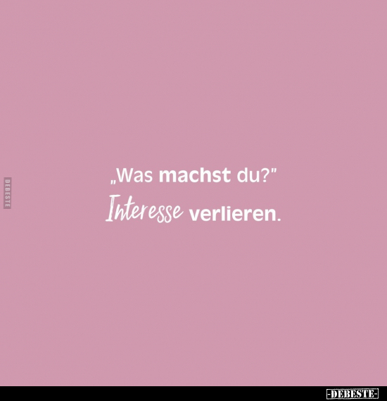 "Was machst du?".. - Lustige Bilder | DEBESTE.de