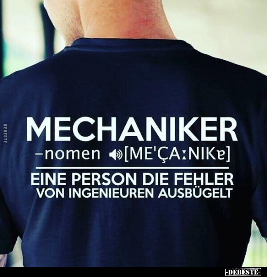 Mechaniker - Eine Person, die Fehler von Ingenieuren.. - Lustige Bilder | DEBESTE.de